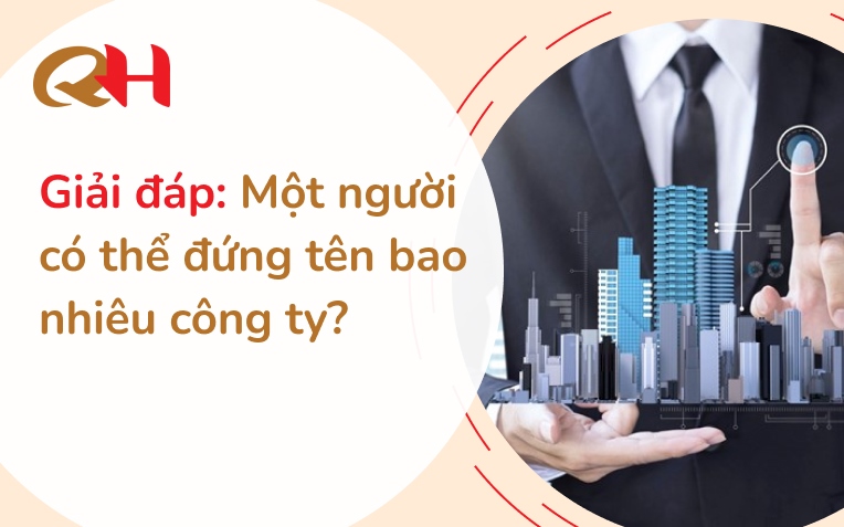 một người có thể đứng tên bao nhiêu công ty