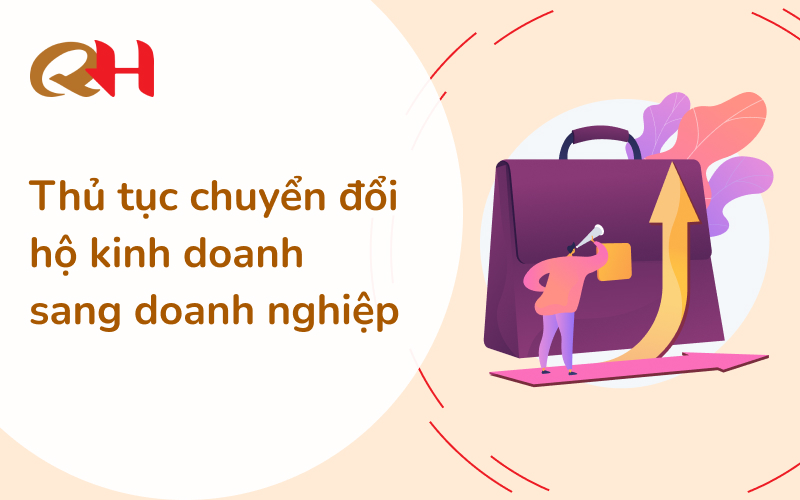 Thủ tục chuyển từ hộ kinh doanh sang doanh nghiệp