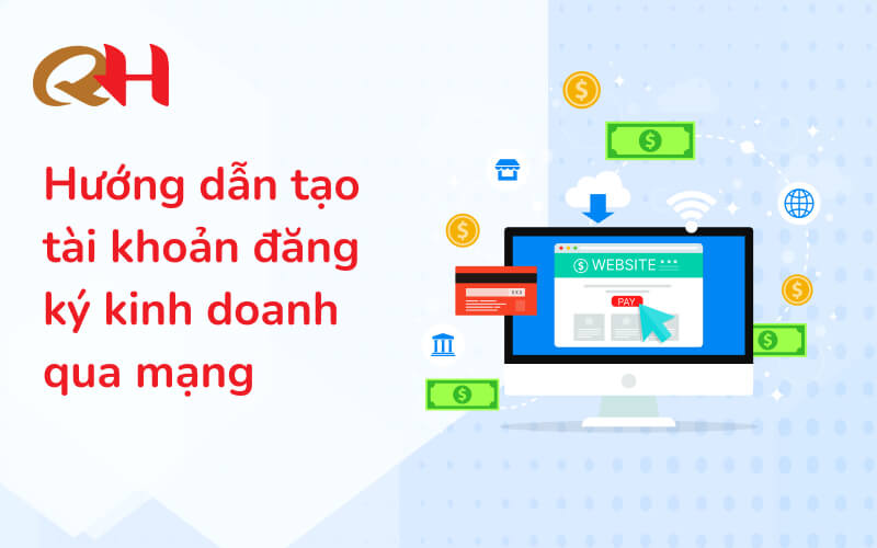 Cách tạo tài khoản đăng ký kinh doanh qua mạng