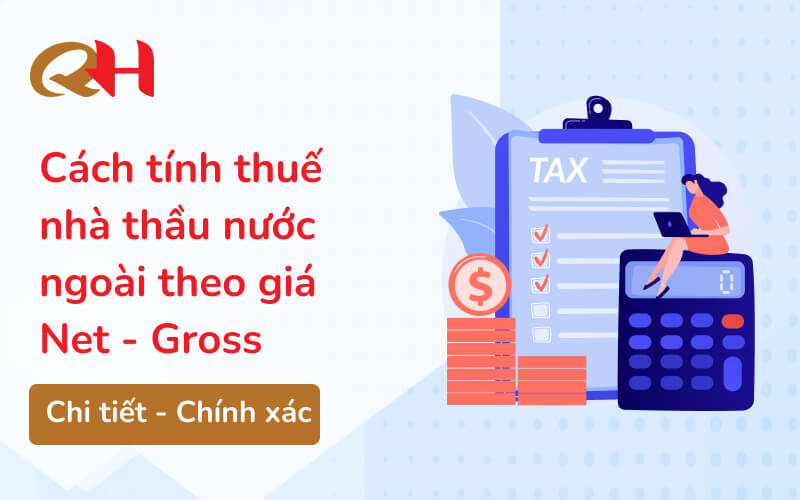 Cách tính thuế nhà thầu nước ngoài
